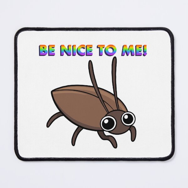 Item preview, Be Nice To Me Bug designed and sold by DinoDoggie.