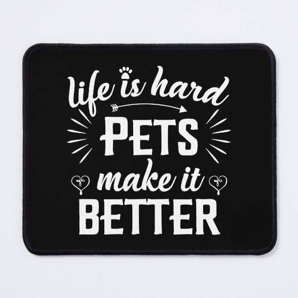 Item preview, Life is Hard, Pets Make it Better Tee – Where Furry Companions are the Ultimate Comfort! designed and sold by WaggingTails97.