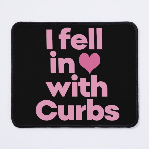 Item preview, Curbs Fear Me - I fell in love with Curbs. designed and sold by EunsooLee.