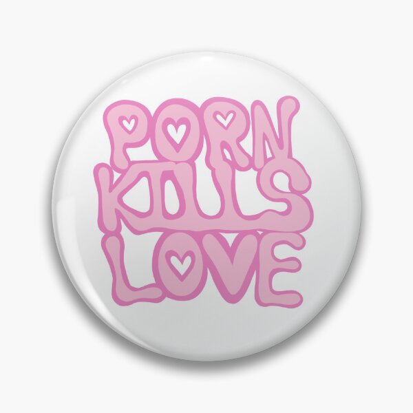 Item preview, Porn Kills Love designed and sold by LibbyAlexandra.