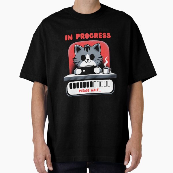Item preview, Funny Cat Procrastination in Progress designed and sold by ddretrobot.
