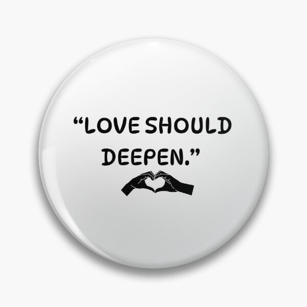 Item preview, Love Should Deepen designed and sold by Fanishdesigned.