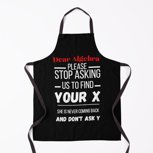 Item preview, dear algebra funny math finding x designed and sold by Thespacerocket.