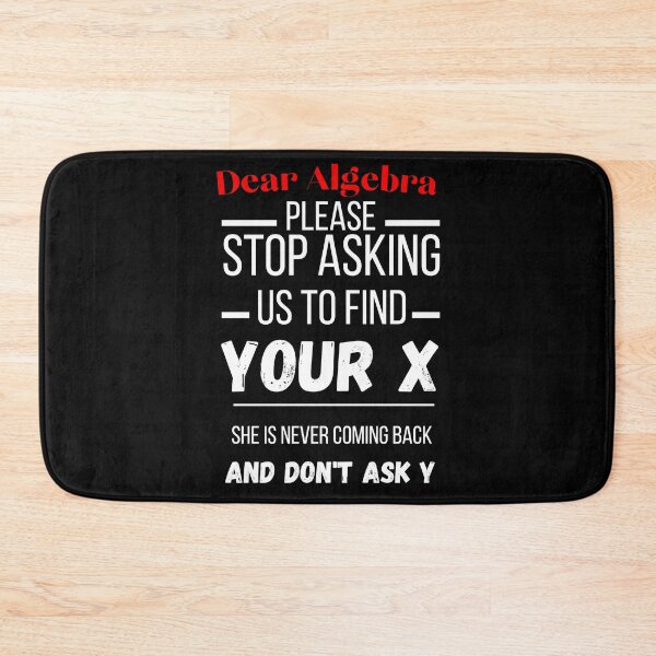 Item preview, dear algebra funny math finding x designed and sold by Thespacerocket.
