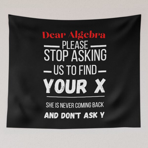 Item preview, dear algebra funny math finding x designed and sold by Thespacerocket.