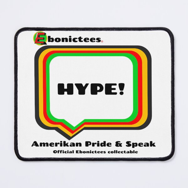 Item preview, HYPE! Ebonictees ebonic phrase. designed and sold by Ebonictees.