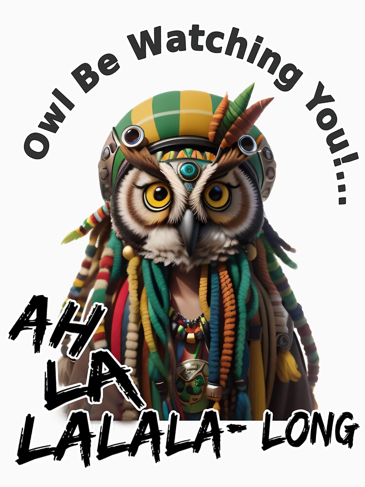 Owl Be Watching You!