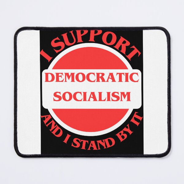 Item preview, I Support Democratic Socialism And I Stand By It designed and sold by CraftTee.