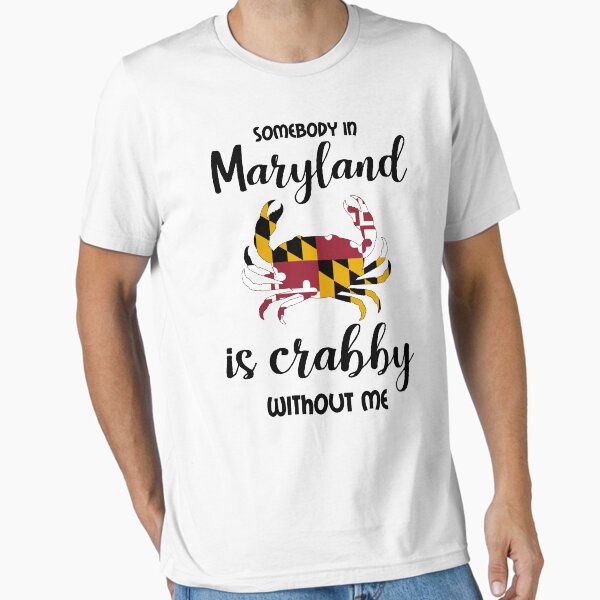 Item preview, Somebody in Maryland is Crabby v2 designed and sold by InspiredQuotes.