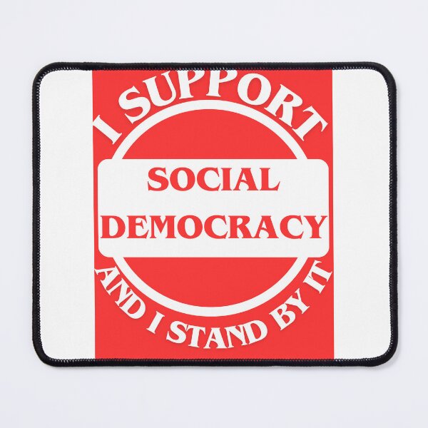 Item preview, I Support Social Democracy And I Stand By It designed and sold by CraftTee.