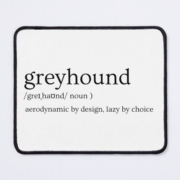 Item preview, Greyhound text: aerodynamic by design, lazy by choice black letters designed and sold by Sleek Sketch Studio.