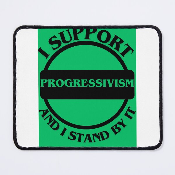 Item preview, I Support Progressivism And I Stand By It designed and sold by CraftTee.