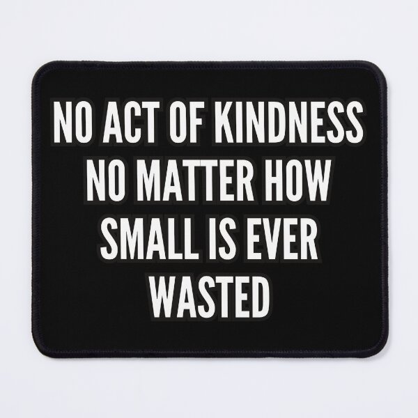 Item preview, No act of kindness, no matter how small, is ever wasted designed and sold by bvdesignart.