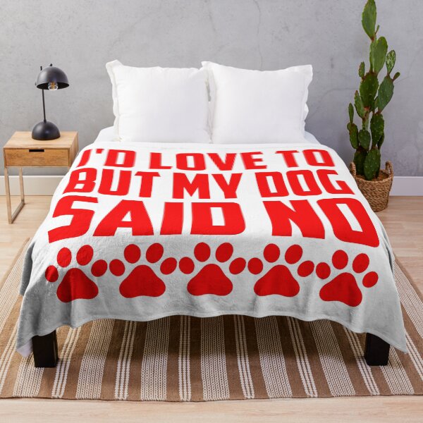 Item preview, Id Love To But My Dog Said No designed and sold by Hairball-Pets.