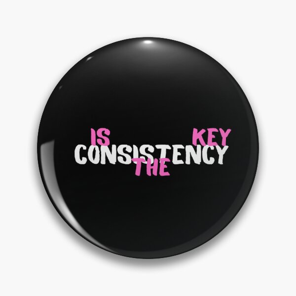 Item preview, CONSISTENCY - Is The Key designed and sold by RayAndDice.