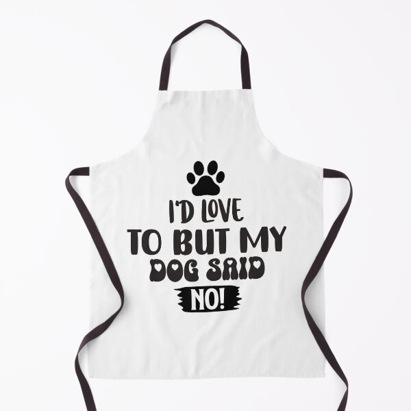 Item preview, Id Love To But My Dog Said No designed and sold by Hairball-Pets.