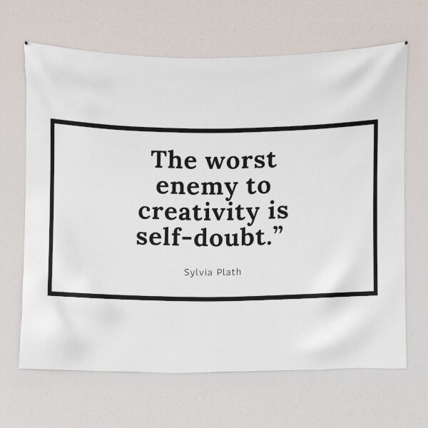 Item preview, The worst enemy to creativity is self-doubt, Sylvia Plath designed and sold by simpleartpieces.