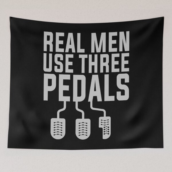 Item preview, Real Men Use Three Pedals designed and sold by Hairball-Pets.