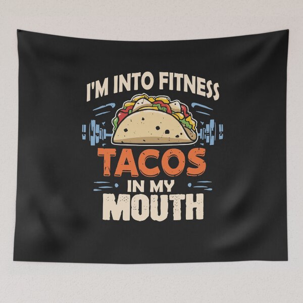 Item preview, Fitness Taco In My Mouth | Funny Tacos designed and sold by Pitchou07.