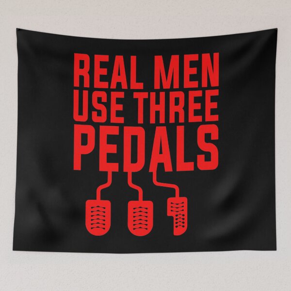 Item preview, Real Men Use Three Pedals designed and sold by Hairball-Pets.
