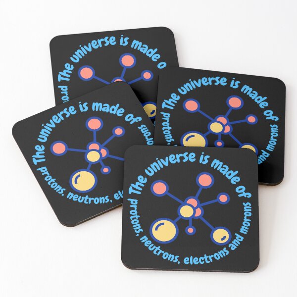 Item preview, The universe is made of protons,neutrons, electrons and morons, funny physics designed and sold by NoetherSym.