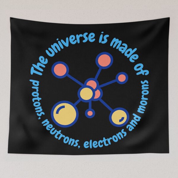 Item preview, The universe is made of protons,neutrons, electrons and morons, funny physics designed and sold by NoetherSym.