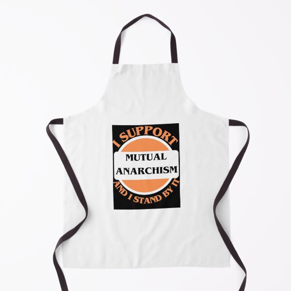 Item preview, I Support Mutual Anarchism And I Stand By It designed and sold by CraftTee.