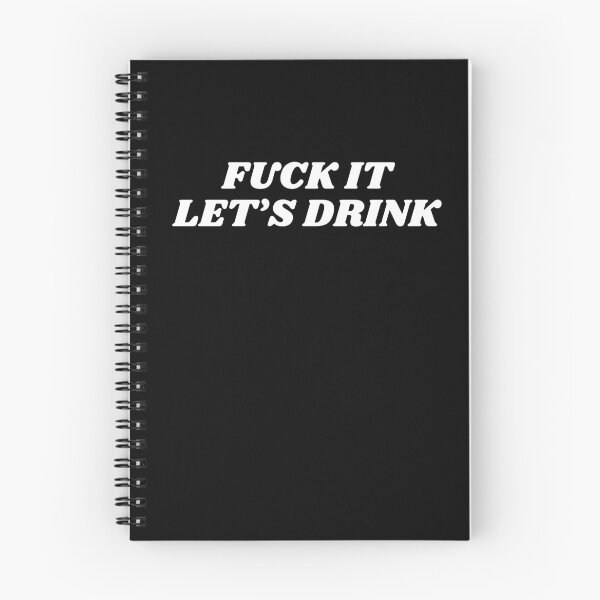 Item preview, fuck it let's drink designed and sold by manandi1.