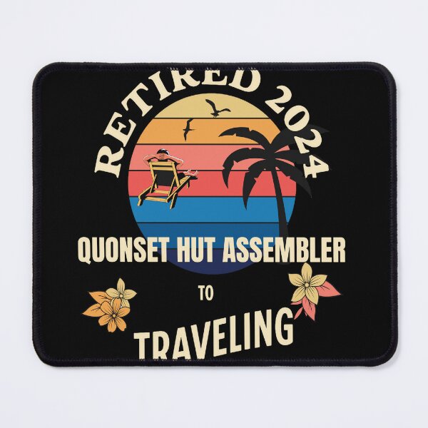 Item preview, Retired Quonset Hut Assembler 2024. Tropical Sunset Retirement Vibes Design designed and sold by johnharry3.