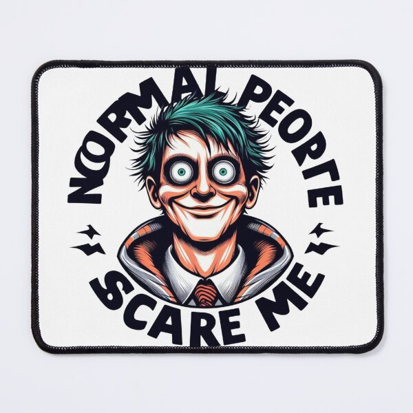 Item preview, Normal people scare me <3 designed and sold by KTR-INAART.
