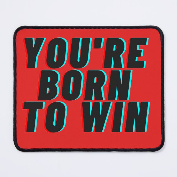 Item preview, You re Born To Win designed and sold by VasiljevichShop.