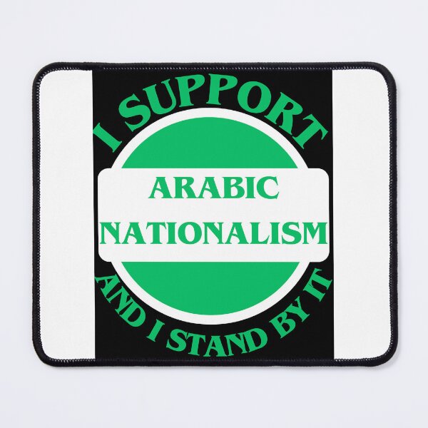 Item preview, I Support Arabic Nationalism And I Stand By It designed and sold by CraftTee.