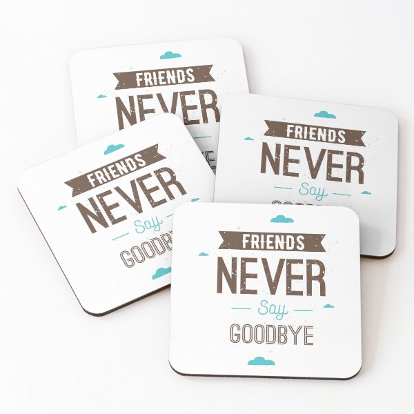 Item preview, Friends Never Say Goodbye Typographic Muted Color Design designed and sold by DigitalGraphic1.
