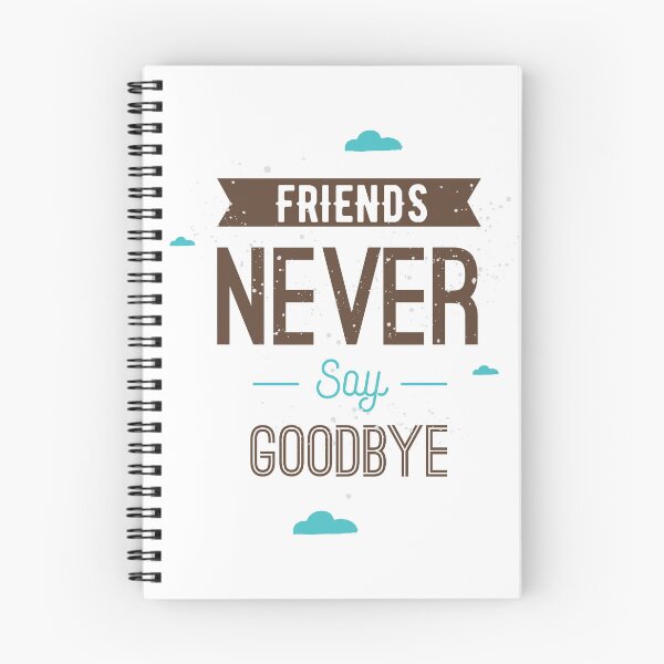 Item preview, Friends Never Say Goodbye Typographic Muted Color Design designed and sold by DigitalGraphic1.