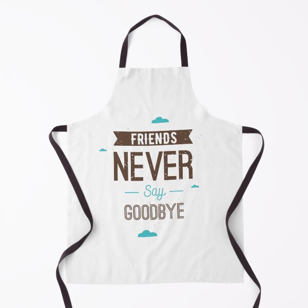 Item preview, Friends Never Say Goodbye Typographic Muted Color Design designed and sold by DigitalGraphic1.
