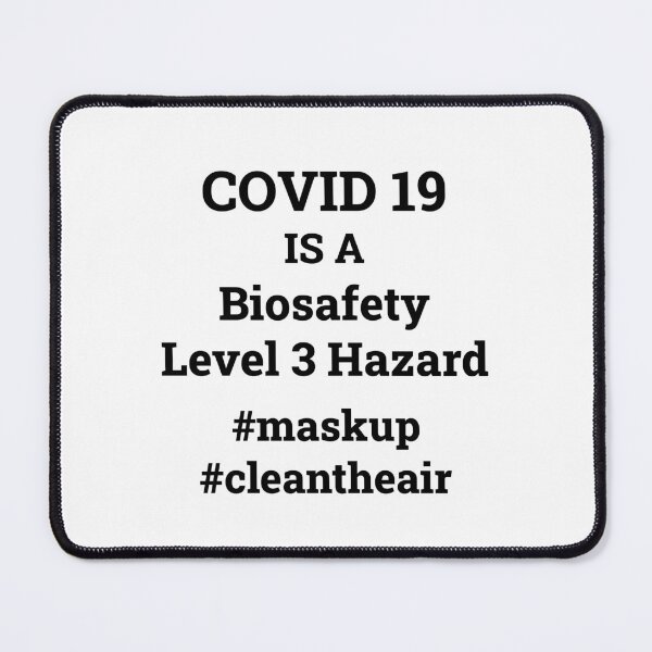 Item preview, COVID IS A BIOSAFETY LEVEL 3 HAZARD designed and sold by SUPA PRINTZZ.