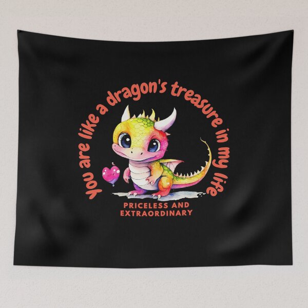 Item preview, You are like a dragon's treasure in my life priceless and extraordinary designed and sold by TajfunX.
