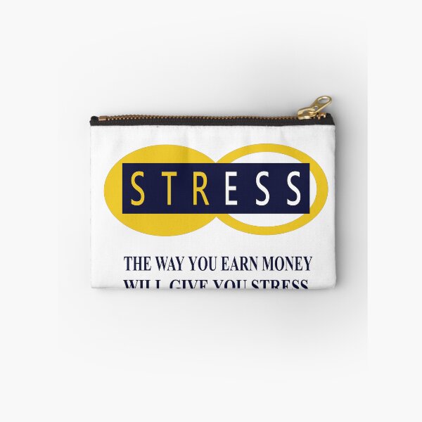 Item preview, The way you Earn Money will give you Stress designed and sold by syamkumar s.