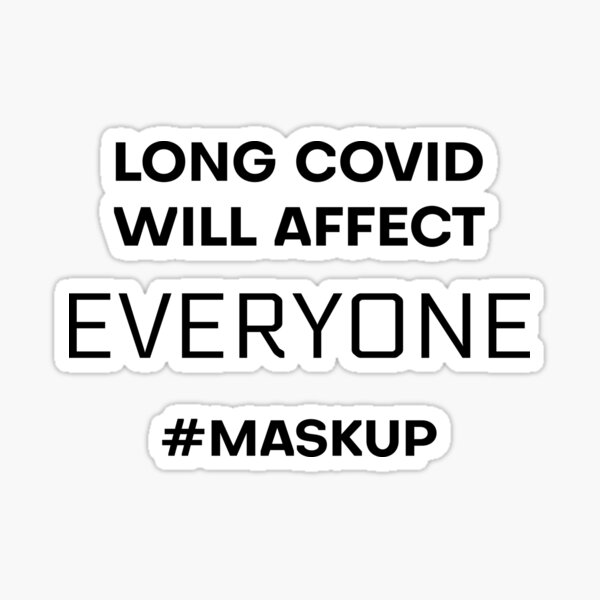 Item preview, LONG COVID WILL AFFECT EVERYONE #MASKUP designed and sold by SUPA PRINTZZ.