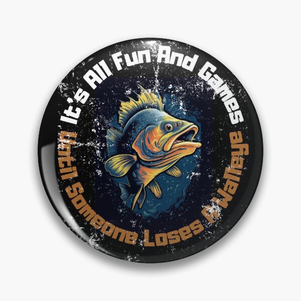 Item preview,  It's All Fun and Games Until Someone Loses a Walleye Funny Fishing Family Friends Trip designed and sold by LuNkyRose.