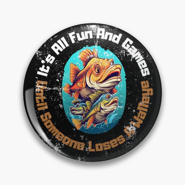 Item preview,  It's All Fun and Games Until Someone Loses a Walleye Funny Fishing Family Friends Trip designed and sold by LuNkyRose.