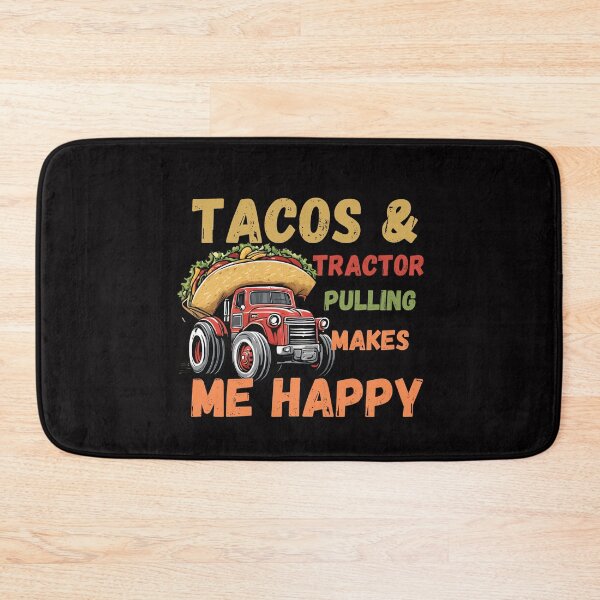 Item preview, tacos and tractor pulling makes me happy Funny Cinco De Mayo  designed and sold by justbejoker.