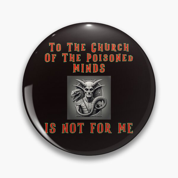 Item preview, The Church Of The Poisoned Minds Is Not For Me designed and sold by AlienAlmanac.