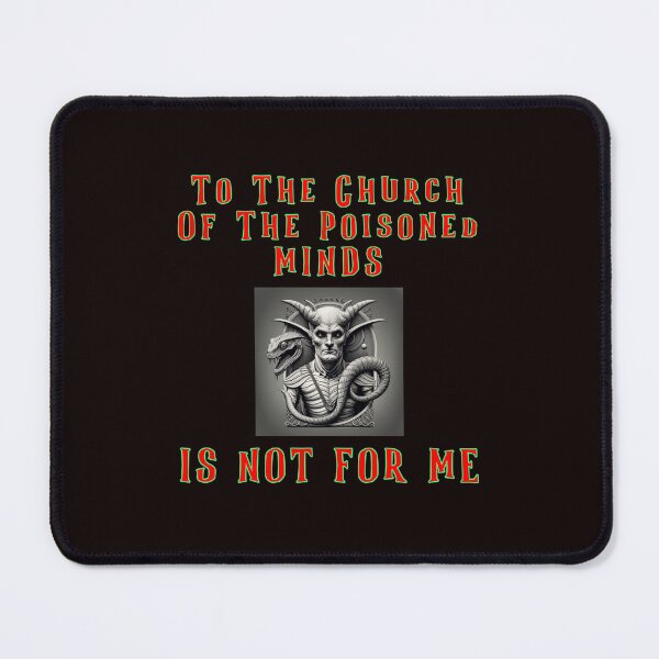 Item preview, The Church Of The Poisoned Minds Is Not For Me designed and sold by alien almanac.