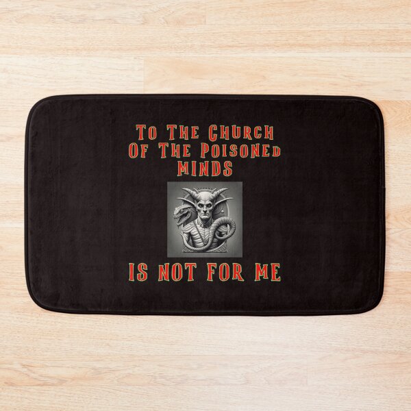 Item preview, The Church Of The Poisoned Minds Is Not For Me designed and sold by AlienAlmanac.