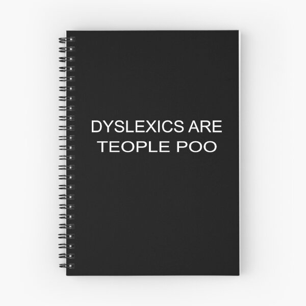 Item preview, Dyslexics are teople poo - Funny dyslexia awareness design designed and sold by mYaro.