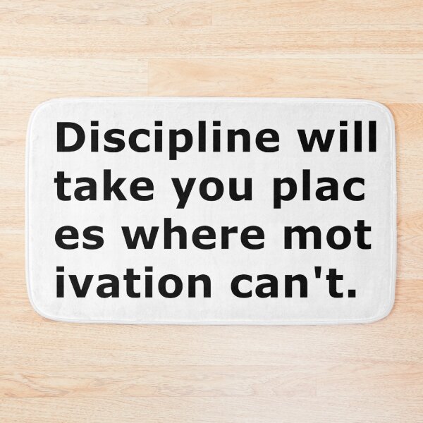 Item preview, Discipline takes you to places where motivation is not possible designed and sold by DOM-Shop.