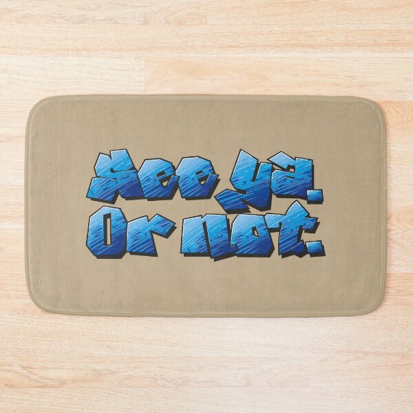 Item preview, See Ya. Or Not. Graffiti Style. Street Cred Guaranteed. designed and sold by H Jonas.