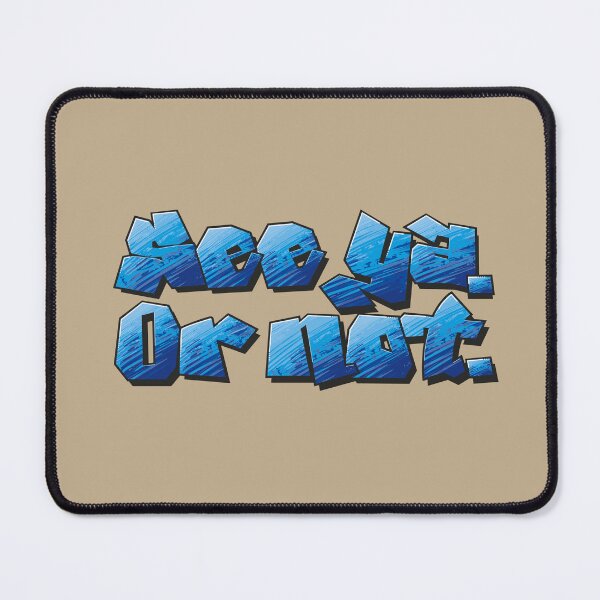 Item preview, See Ya. Or Not. Graffiti Style. Street Cred Guaranteed. designed and sold by H Jonas.