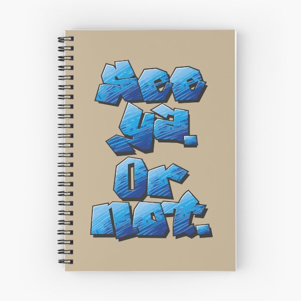 Item preview, See Ya. Or Not. Graffiti Style. Street Cred Guaranteed. designed and sold by H Jonas.
